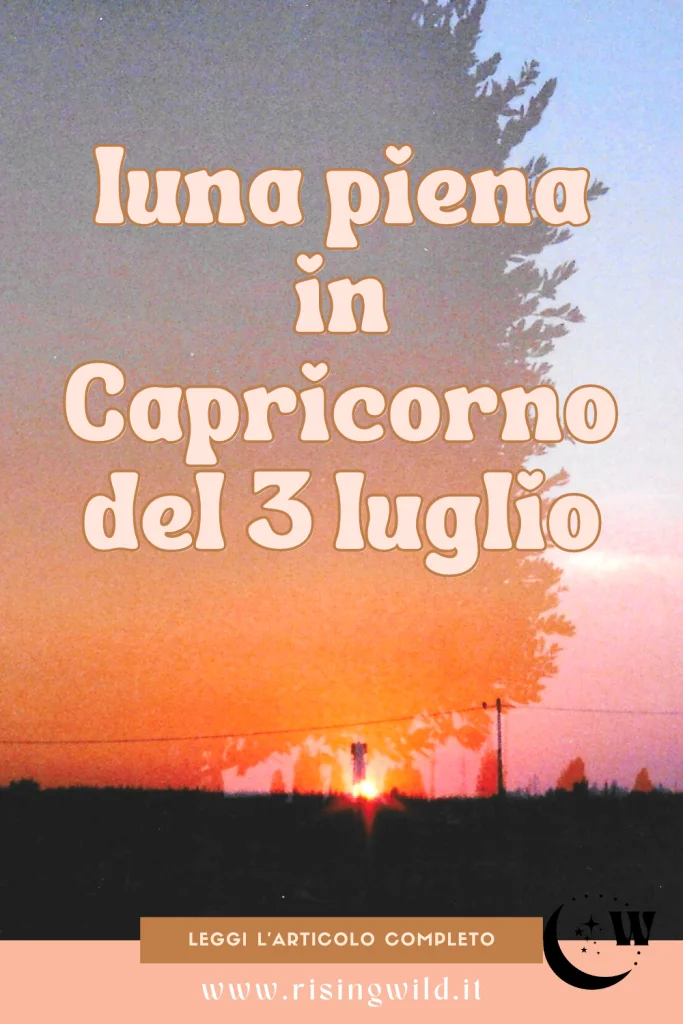 luna piena in capricorno del 3 luglio 2023
